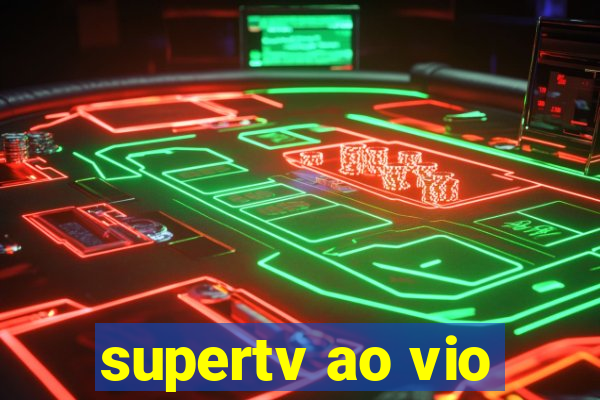 supertv ao vio